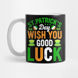 St Patrick’s day wish you good luck Mug